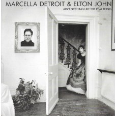 ELTON JOHN & MARCELLA DETROIT - Ain´t nothing like the real thing